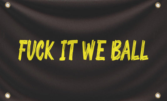 3x5 Ft It We Ball Polyester Flag with 4 Grommets - Black Funny College Dorm Single Sided Flags for Girls.Cool Bedroom Room Wall Meme Indoor or Outdoor