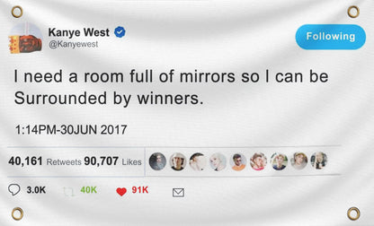 3x5 Feet Quoted Tweet Polyester Flag with 4 Brass Grommets. I Need a Room of Mirror So I Can Be Surrounded by Winner. College Dorm Room Single Sided