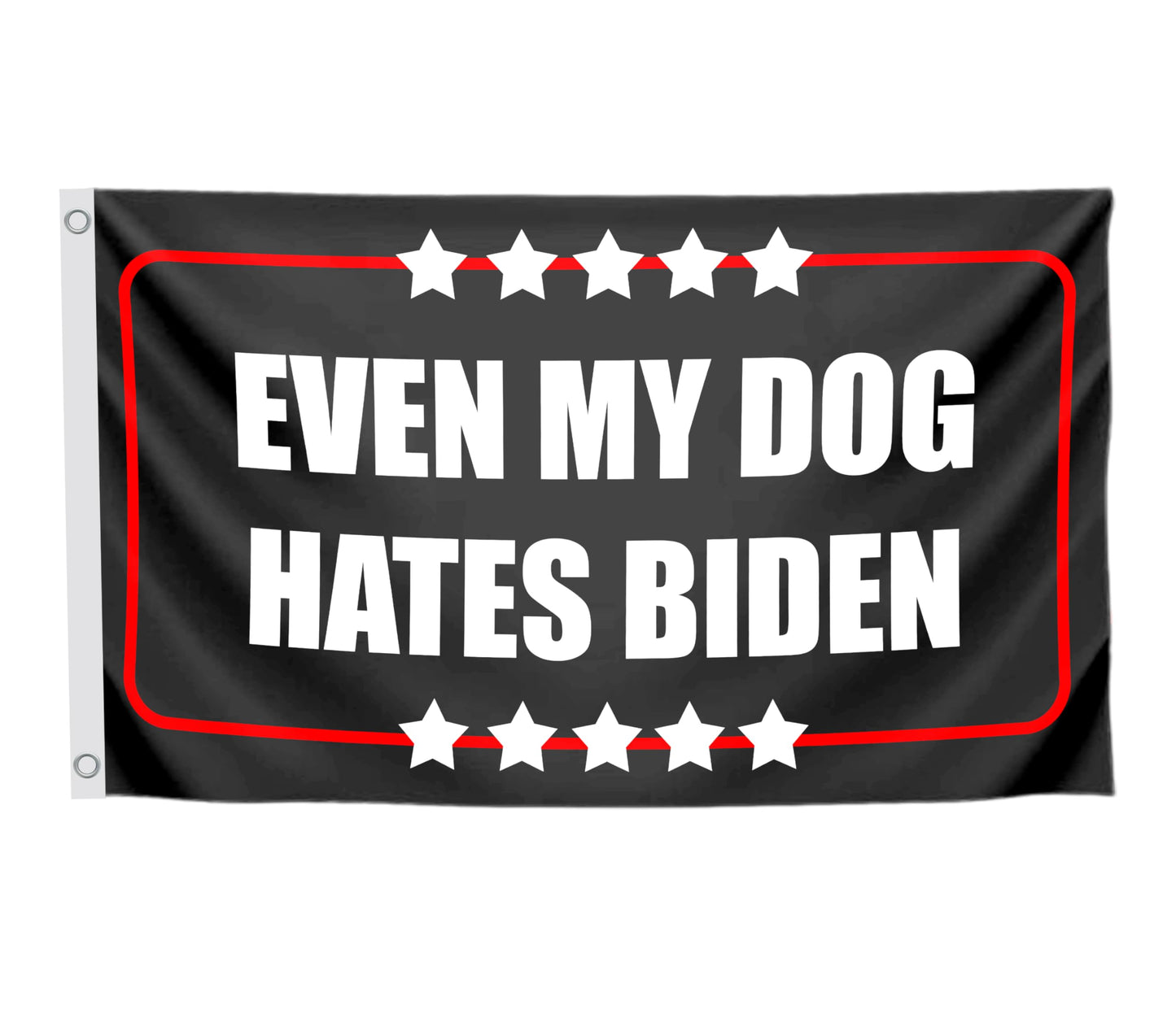 3x5 Feet Even My Dog Hates Biden Polyester Flag with 2 Grommets - Funny Anti Biden Humorous Sarcastic Political Joke Conservative Posters