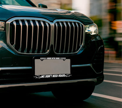 Personalized Car License Plate Frame for US Standard Where We're Going We Don't Need Roads 6x12.25 inch Plate Frame with 2 Holes and Screws