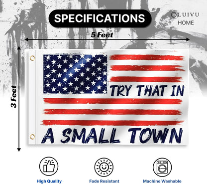 3x5 Feet Try That In A Small Town Flags - For Room Teen Popular - Outdoor Positive Tapestry For Dorm Banner - American flag banners for outside
