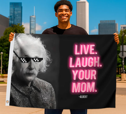 3x5 Feet 100% Lightweight Polyester Flag - Live Laugh Your Mom Single Sided Flag - Funny, Cool with 2 Brass Grommets Flags for Decor Room