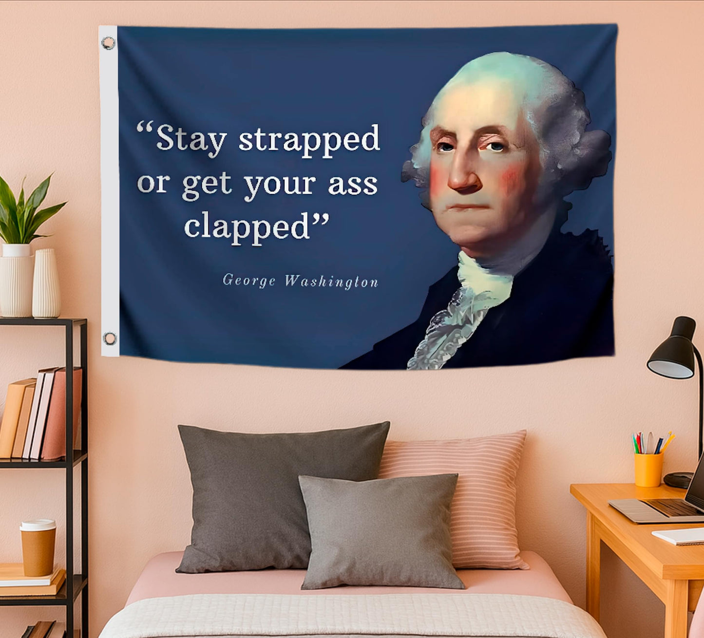 3x5 Feet Washington Stay Strapped or Get Clapped Polyester Flag with Two Brass Grommets. Cool Funny Single Sided Flags For Room Guys Quote Meme Banner