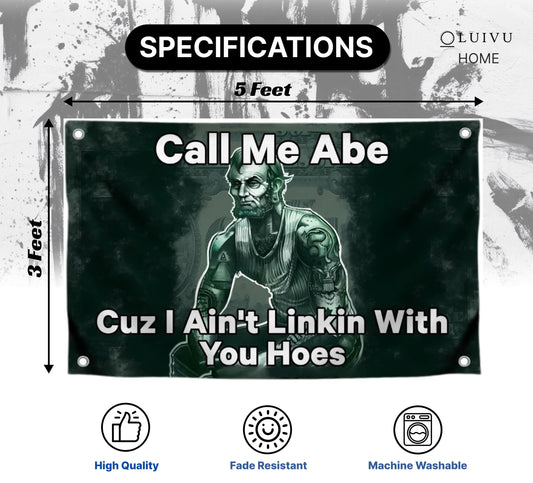 3x5 Feet Meme Linkoln Polyester Flag Quoted Call Me Abe Cuz I Ain't Linkin with You with Four Brass Grommets.Tapestry Funny President Flag for College