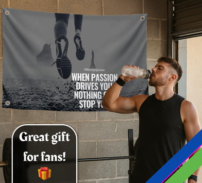 3x5 Feet Motivational Quote Polyester Flag "When Passion Drives You, Nothing Can Stop You" with Four Brass Grommets - Inspirational Office or Gym Wall