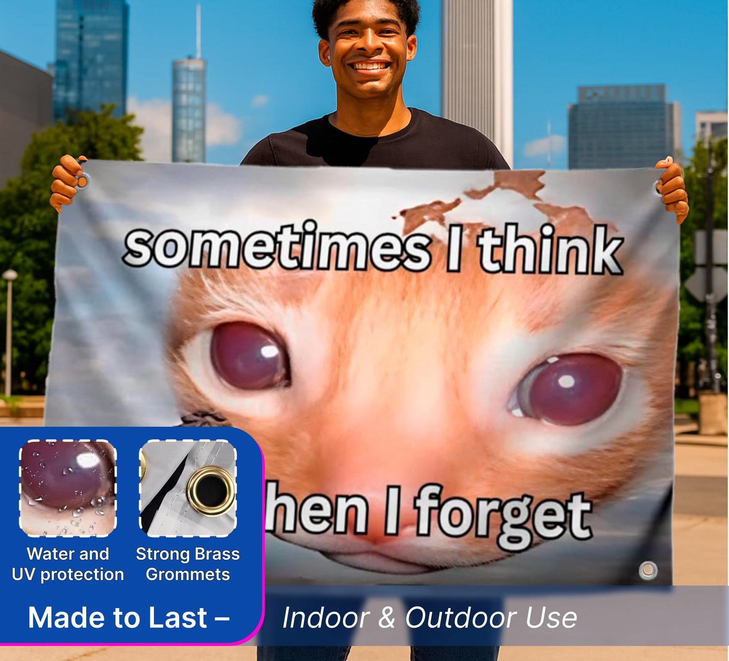 3x5 Feet Cats Meme Flag with Quote "Sometimes I Think But Then I Forget" with Four Brass Grommets - Polyester College Dorm Banner for Room Decoration