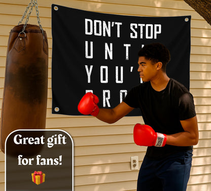 3x5 Ft Single Sided Polyester Flag "Don’t Stop Until You’re Proud" with 4 Grommets - Inspirational Positive Quotes Sayings for Living Room