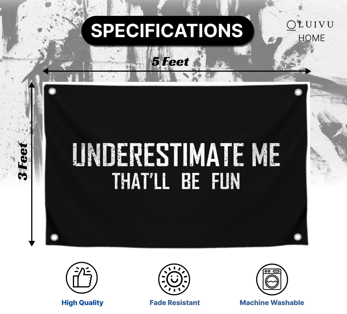 3x5 Feet Motivational Flag "Underestimate Me That'll Be Fun" with Four Brass Grommets - Inspirational Quotes Entrepreneur Wall Banner