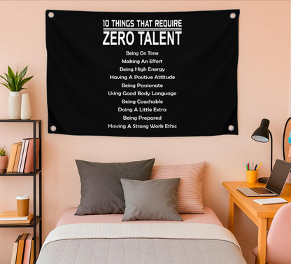 3x5 Feet 10 Things That Require Zero Talent Flag with Four Brass Grommets - Motivational Wall Art Banner for Classroom or Gym - Inspirational Home