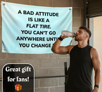 3x5 Feet Motivation Single Sided Flag with Quote "A Bad Attitude Is Like A Flat Tire" with 4 Brass Grommets - Positive and Uplifting Quotes Banner