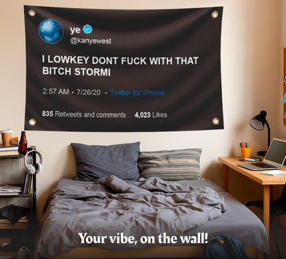 3x5 Ft I Lowkey Don't  With That Bitch Stormi Fake Tweet Polyester Flags - Funny Meme Single Sided Flag Tapestry with 4 Grommets - College Dorm Room