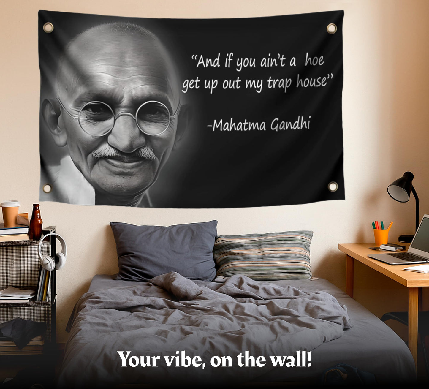 3x5 Ft Mahatma Polyester Flags with 4 Brass Grommets - And If You Aint A Hoe Get Up Out My Trap House - Gandhi Fun Single Sided Flag