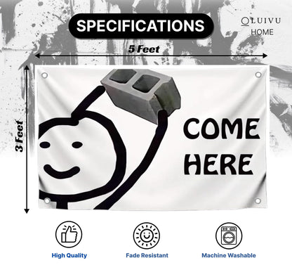 3x5 Ft Single Sided Flag with 4 Brass Grommets - Meme Polyester Flag with an Element of Black Humor "Come Here" - Cool Banner With Ironic Illustration