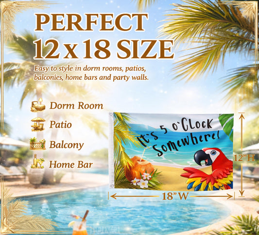 12x18 in It's 5 O'Clock Somewhere Flag – Double-Sided Tropical Bar Banner