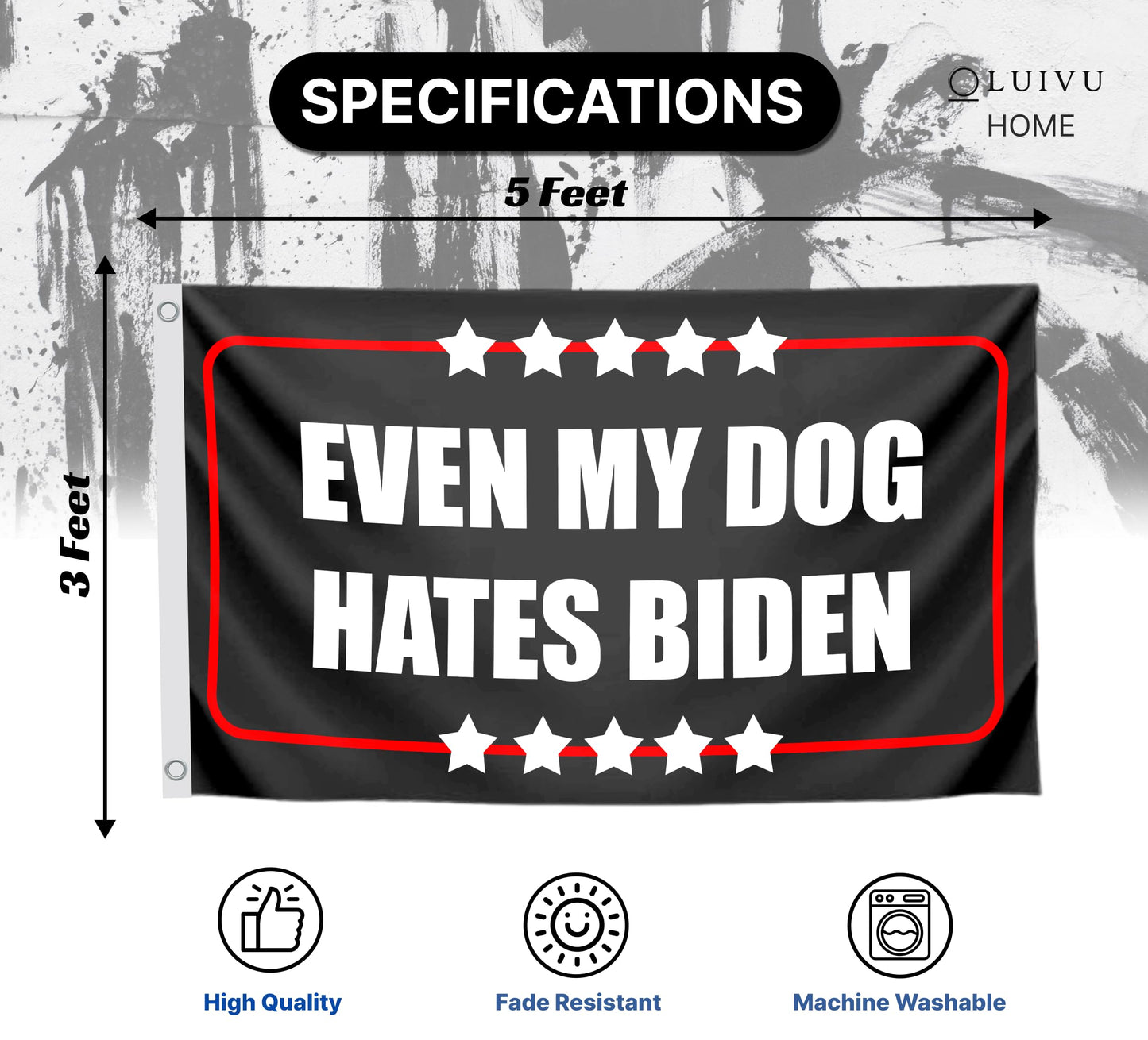 3x5 Feet Even My Dog Hates Biden Polyester Flag with 2 Grommets - Funny Anti Biden Humorous Sarcastic Political Joke Conservative Posters