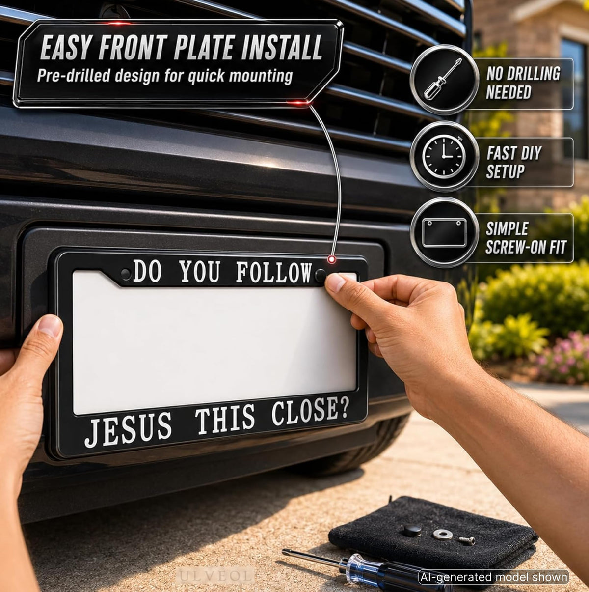 6x12.25 in Do You Follow Jesus This Close? License Plate Frame – Metal