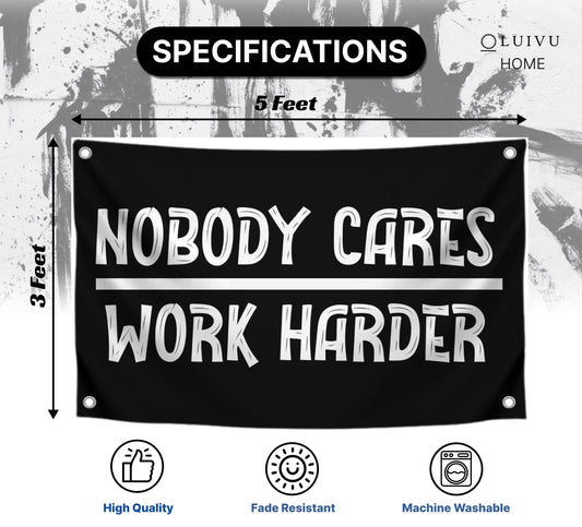 3x5 Ft Nobody Cares Work Harder Single Sided Flag with 4 Brass Grommets - Backyard Lawn Hanging Decor Polyester Flags - Stay Motivated