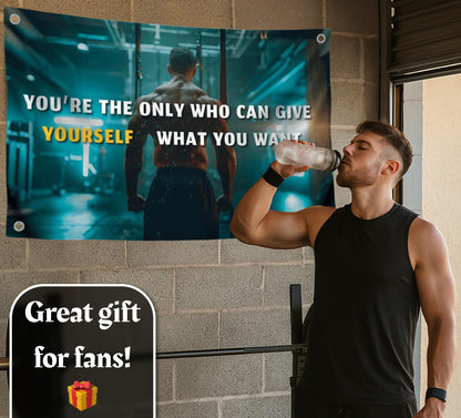 3x5 Feet Motivation Men Polyester Flag You're The Only One Who Can Give Yourself What You Want with with Four Brass Grommets.Gym Banner for Wall Decor
