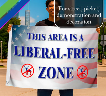 3x5 Feet This Area Is a Liberal Free Zone Flag - Equipped with 2 Grommets - Durable And Fade Resistant - Single Sided Flags Polyester for Yard Garden