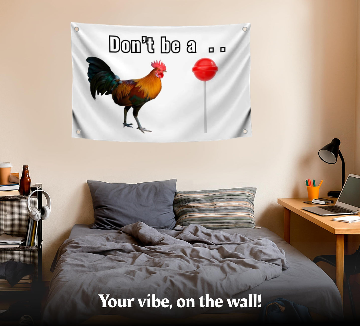 3x5 Feet Rooster Meme Quote Flag "Don't Be A.." with 4 Brass Grommets - Single Sided Polyester Banner for Wall Decoration - Funny Rooster and Candy
