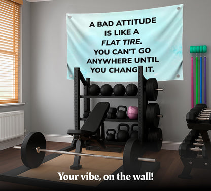 3x5 Feet Motivation Single Sided Flag with Quote "A Bad Attitude Is Like A Flat Tire" with 4 Brass Grommets - Positive and Uplifting Quotes Banner