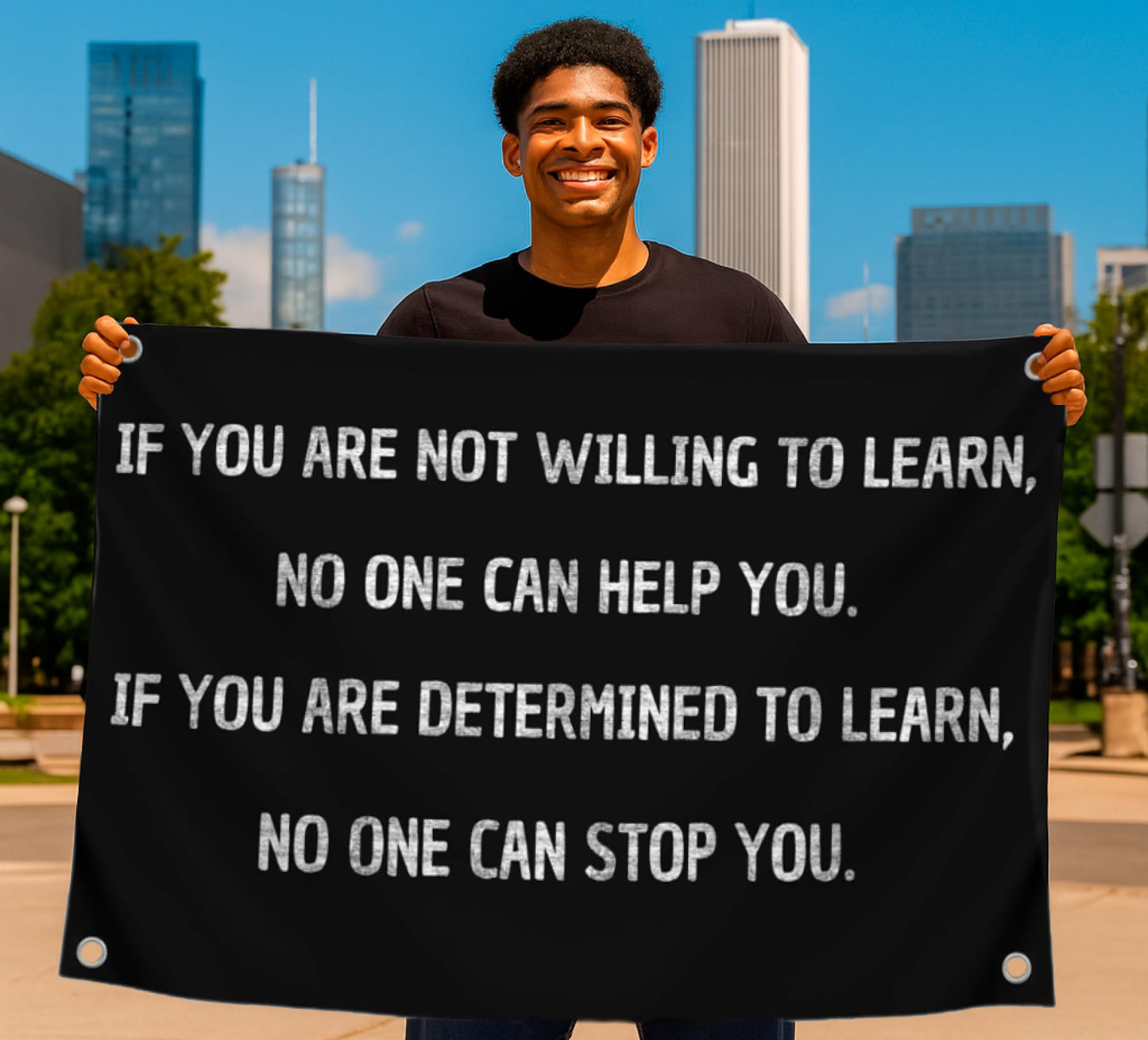 3x5 Ft Motivational Wall Polyester Single Sided Flag If You Are Not Willing To Learn No One Can Help You with 4 Grommets - Positive Sayings for Wall