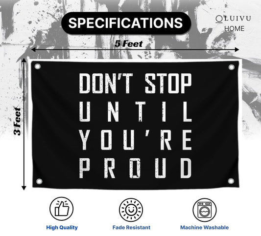 3x5 Ft Single Sided Polyester Flag "Don’t Stop Until You’re Proud" with 4 Grommets - Inspirational Positive Quotes Sayings for Living Room