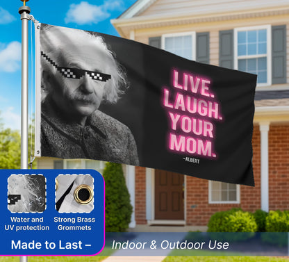3x5 Feet 100% Lightweight Polyester Flag - Live Laugh Your Mom Single Sided Flag - Funny, Cool with 2 Brass Grommets Flags for Decor Room