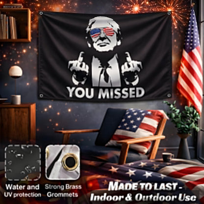 3x5 Feet American Polyester Flag "You Missed" with Four Brass Grommets - Republican Political Rebel Flags Outdoor or Man Cave Banner