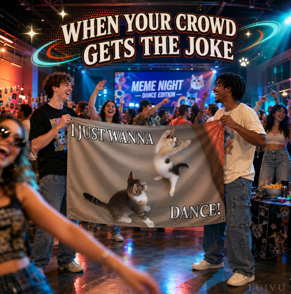 3x5 ft "I Just Wanna Dance" Cat Meme Flag – Funny Animal Wall Banner