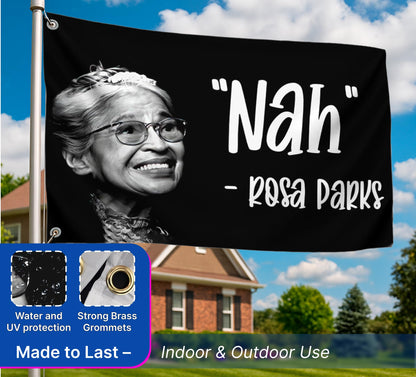 Rosa Parks Nah Quote Funny Polyester Flag Indoor Outdoor - 3x5 Feet Banner with 2 Brass Grommets - Cool Single Sided Flags for Room Tapestry