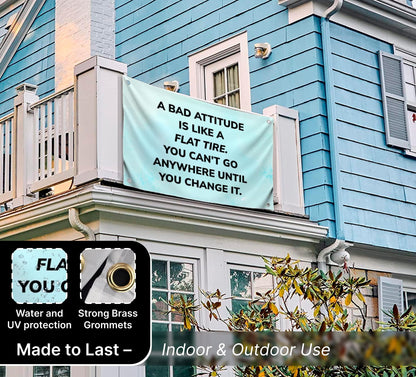 3x5 Feet Motivation Single Sided Flag with Quote "A Bad Attitude Is Like A Flat Tire" with 4 Brass Grommets - Positive and Uplifting Quotes Banner