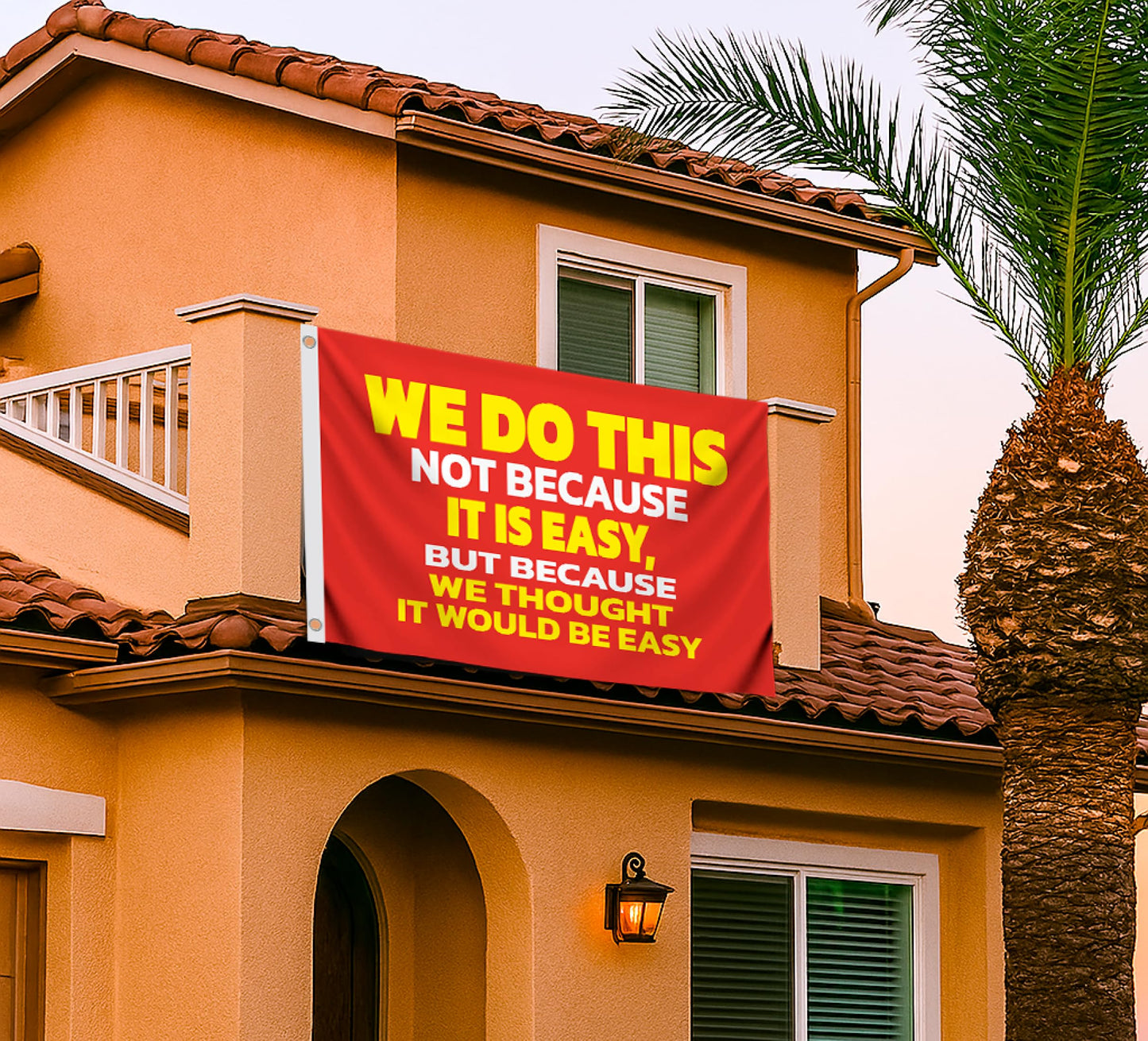 3x5 Ft Single Sided We Do This Not Because It Is Easy Polyester Flag - Outdoor Motiv Inspirational Flag - Poster Man Cave Wall Flags with 2 Grommets