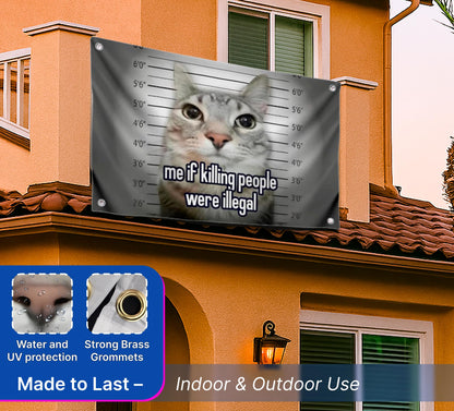 3x5 Feet Funny Cats Polyester Flag with Quote "Me If People Were Illegal" with Four Brass Grommets - Single Sided Funny Animals Banner
