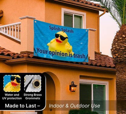 3x5 Feet Funny Duckling Flag with Quote "Splish Splash Your Opinion Is Trash" with Four Brass Grommets - Single Sided Polyester Funny Banner