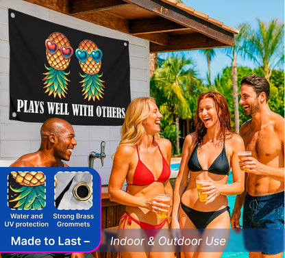 3x5 Feet Meme Pineapple Quote Flag "Plays Well With Others" with Four Brass Grommets - Polyester College Dorm Banners for Wall Bedroom